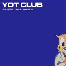 Fool (Field Medic Version) mp3 Single by Yot Club