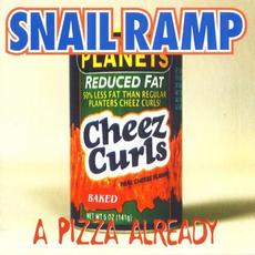 A PIZZA ALREADY mp3 Album by SNAIL RAMP