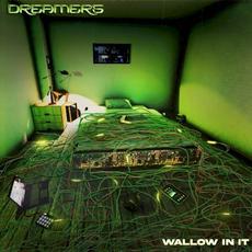 Wallow in It mp3 Album by Dreamers