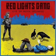 Give 'em Enough Influences mp3 Album by The Red Lights Gang
