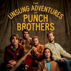The Unsung Adventures of Punch Brothers mp3 Album by Punch Brothers