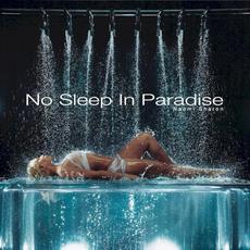 No Sleep In Paradise mp3 Album by Naomi Sharon