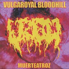 Muerteatroz mp3 Album by Vulgaroyal Bloodhill