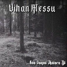 Kun Saapui Ikuinen Yo mp3 Album by Vihan Messu