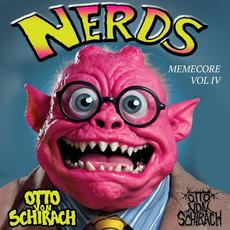 Nerds(Memecore, Vol. 4) mp3 Single by Otto von Schirach