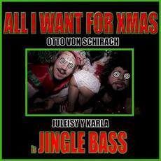 All I Want for Xmas Is Jingle Bass (Juleisy Y Karla & The Bermuda Triangle Family) mp3 Single by Otto von Schirach