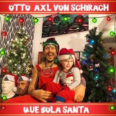 Que Bola Santa mp3 Single by Otto von Schirach