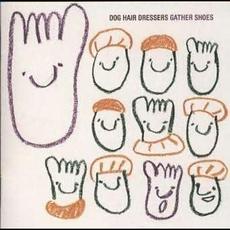 GATHER SHOES mp3 Album by DOG HAIR DRESSERS
