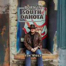 Born In South Dakota mp3 Album by Tim Wolf