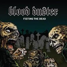 Fisting the Dead (Re-Issue) mp3 Album by Blood Duster