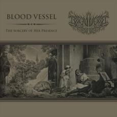 The Sorcery of Her Presence mp3 Album by Blood Vessel