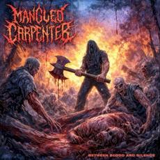 Between Blood and Silence mp3 Album by Mangled Carpenter