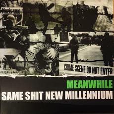 Same Shit New Millennium mp3 Album by Meanwhile