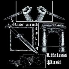 Nass Zuruck / Lifeless Past mp3 Album by Lifeless Past