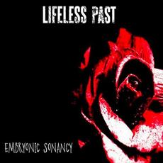 Embryonic Sonancy mp3 Album by Lifeless Past