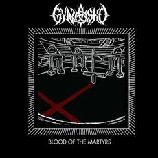 Blood of the Martyrs mp3 Album by Gynosko