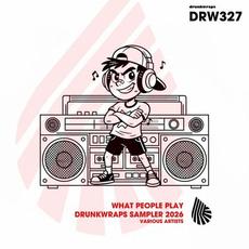 What People Play: Drunkwraps Sampler 2026 mp3 Compilation by Various Artists