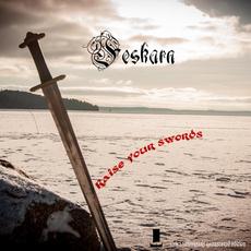 Raise Your Swords (10th Anniversary Remastered Edition) mp3 Album by Feskarn