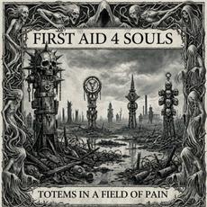 Totems In A Field Of Pain mp3 Album by First Aid 4 Souls