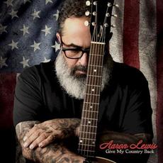 Give My Country Back mp3 Album by Aaron Lewis