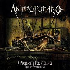 A Propensity for Violence... Cruelty Enslavement mp3 Album by Antropofago