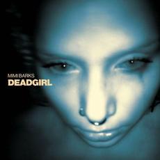 DEADGIRL mp3 Album by Mimi Barks
