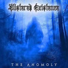 The Anomoly mp3 Album by Blistered Existence