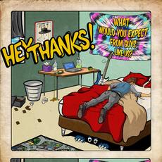 What Would You Expect from Guys Like Us? mp3 Album by Hey Thanks.