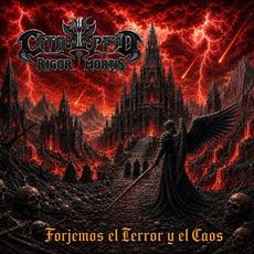 Forjemos El Terror Y El Caos mp3 Album by Catalepsia Rigor Mortis