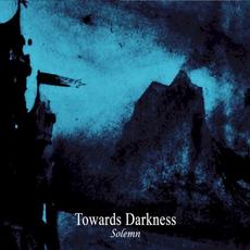 Solemn mp3 Album by Towards Darkness