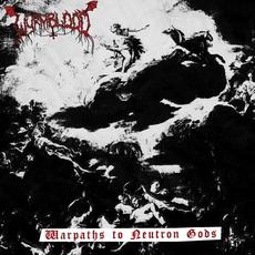 Warpaths To Neutron Gods mp3 Album by Wyrmblood