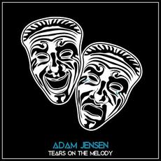 Tears on the Melody mp3 Single by Adam Jensen
