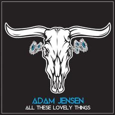 All These Lovely Things mp3 Single by Adam Jensen