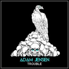 Trouble mp3 Single by Adam Jensen