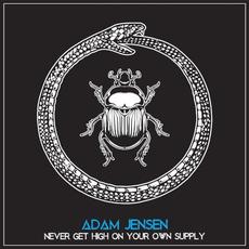 Never Get High on Your Own Supply mp3 Single by Adam Jensen