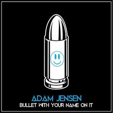 Bullet With Your Name on It mp3 Single by Adam Jensen
