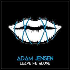 Leave Me Alone mp3 Single by Adam Jensen