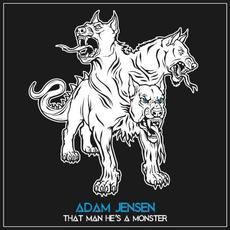 That Man He's a Monster mp3 Single by Adam Jensen