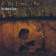 As You Eternally Rot: The Tribute To Slayer mp3 Compilation by Various Artists