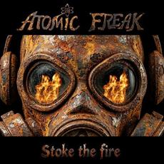 Stoke The Fire mp3 Album by Atomic Freak