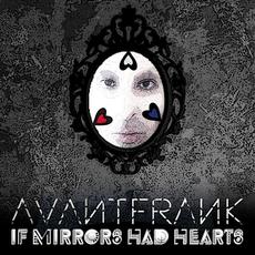 If Mirrors Had Hearts mp3 Album by Avantfrank