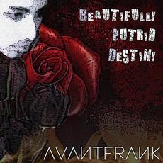 Beautifully Putrid Destiny mp3 Album by Avantfrank