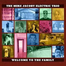 Welcome To The Family mp3 Album by The Mike Jacoby Electric Trio