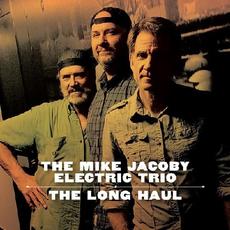 The Long Haul mp3 Album by The Mike Jacoby Electric Trio