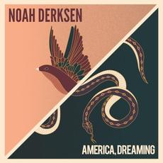 America, Dreaming mp3 Album by Noah Derksen