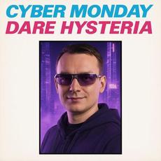 Dare Hysteria mp3 Album by Cyber Monday
