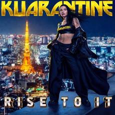 Rise To It mp3 Single by Kuarantine