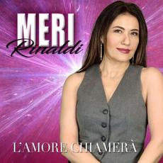 L'amore chiamerà mp3 Album by Meri Rinaldi
