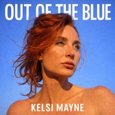 Out of the Blue mp3 Album by Kelsi Mayne