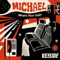 Michael (What’s Your Call?) mp3 Album by Keyside